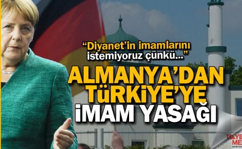 Almanya'dan Türkiye'ye imam yasağı