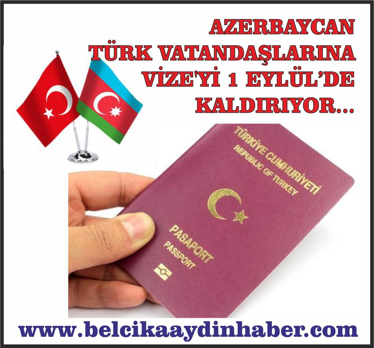 AZERBAYCAN TÜRK VATANDAŞLARINA VİZE'Yİ KALDIRIYOR..