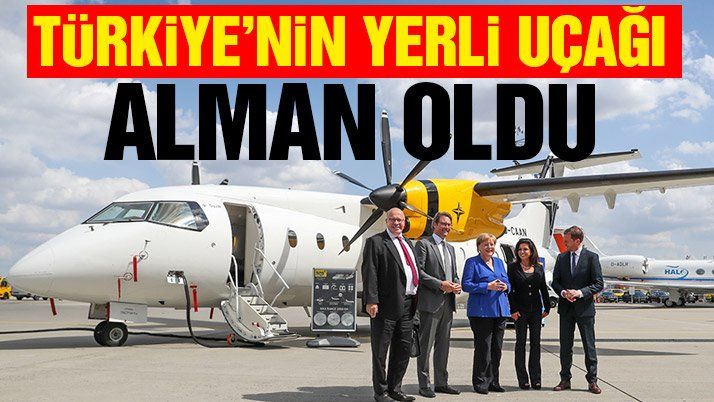 Türkiye’nin yerli uçağı Alman oldu!