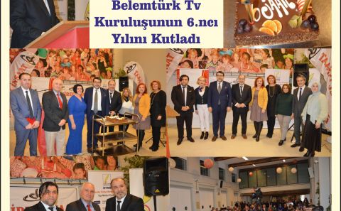 Belemtürk Tv Kuruluşunun 6.ncı Yılını Resepsiyonla Kutladı