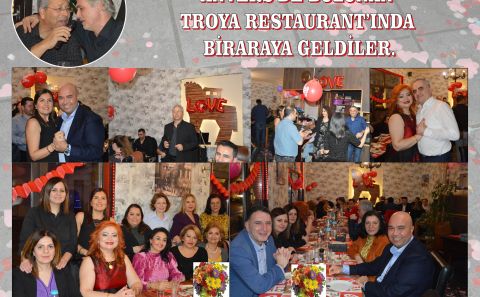 14 ŞUBAT SEVGİLİLER GÜNÜâ€™NDE ANVERSâ€™DE BULUNAN TROYA RESTAURANTâ€™INDA BİRARAYA GELDİLER.