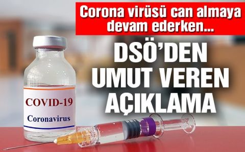 DSÖ: â€˜Corona virüse karşı 20 aşı geliştirildiâ€™