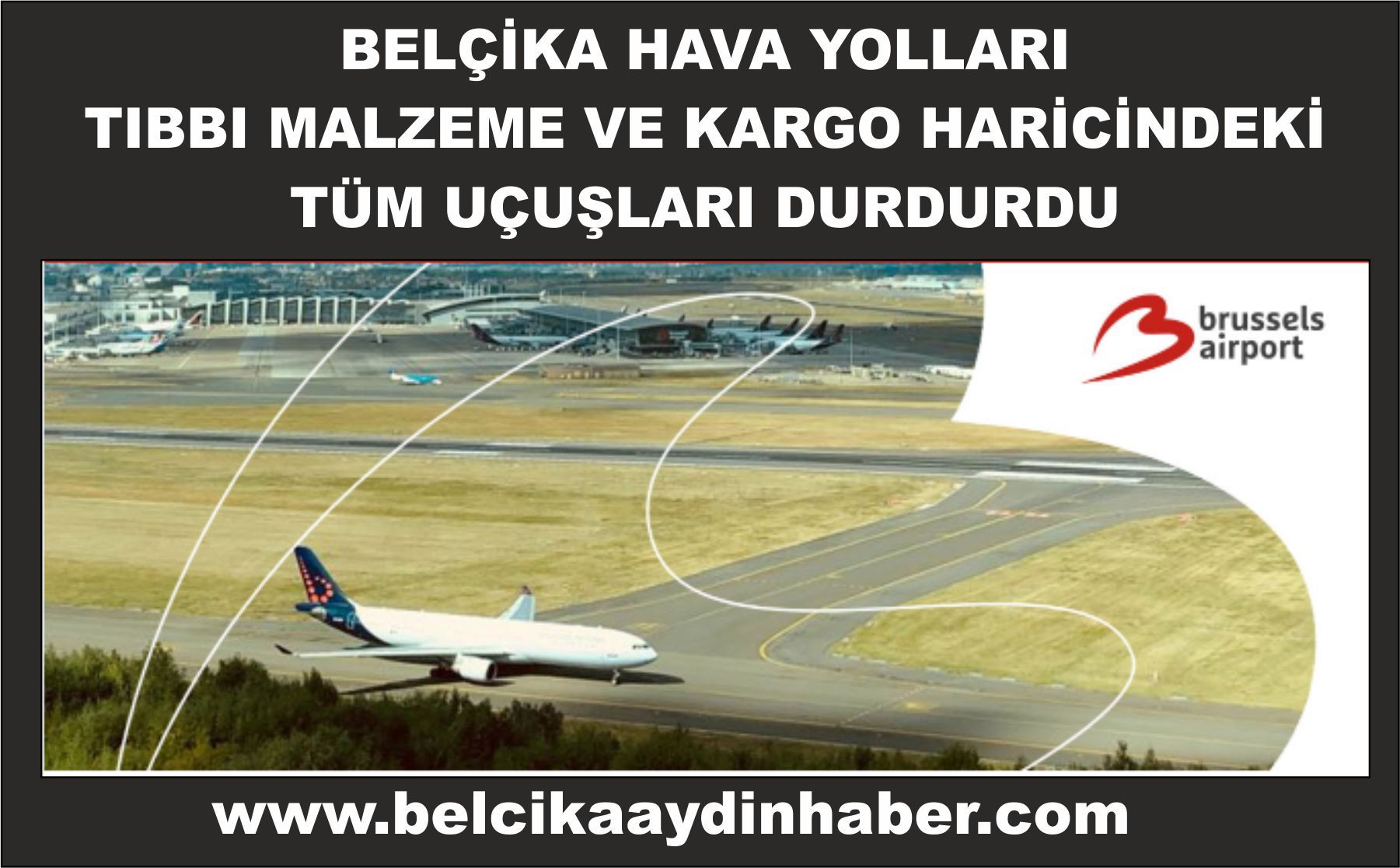 BELÇİKA HAVAYOLLARI TIBBI MALZEME VE KARGO DIŞI UÇUŞLARINI DURDURDU