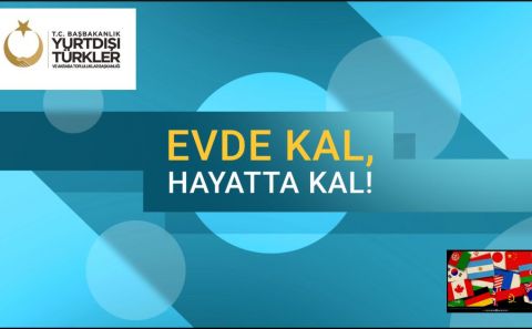 YURTDIŞINDAKİ VATANDAŞLAR İÇİN KAMU SPOTU YAYINLANDI â€œEVDE KAL HAYATTA KAL!â€