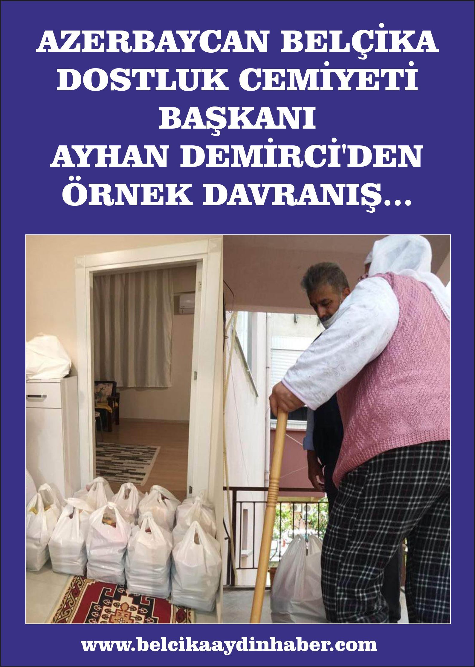 AZERBAYCAN BELÇİKA DOSTLUK CEMİYETİ BAŞKANI AYHAN DEMİRCİ'DEN ÖRNEK DAVRANIŞ...