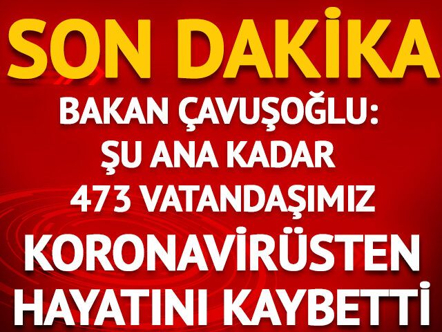 Bakan Çavuşoğlu yurt dışında koronavirüsten hayatını kaybeden Türk vatandaşı sayısını açıkladı