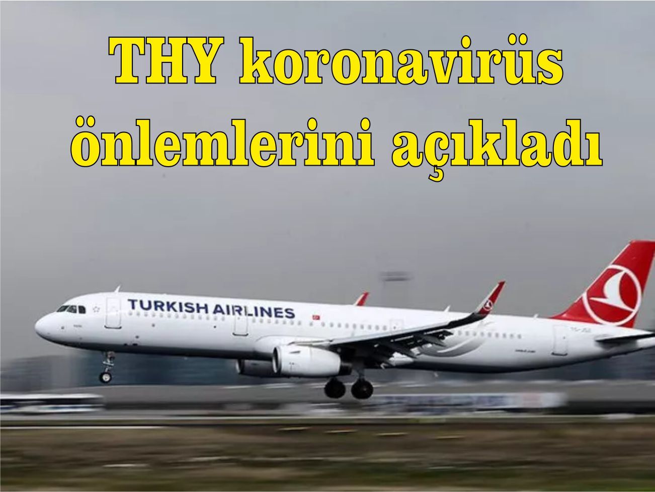 THY koronavirüs önlemlerini açıkladı
