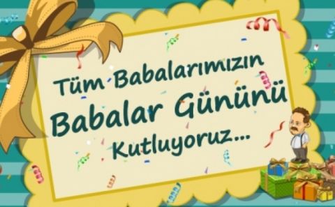 BABALAR GÜNÜNÜZ KUTLU OLSUN