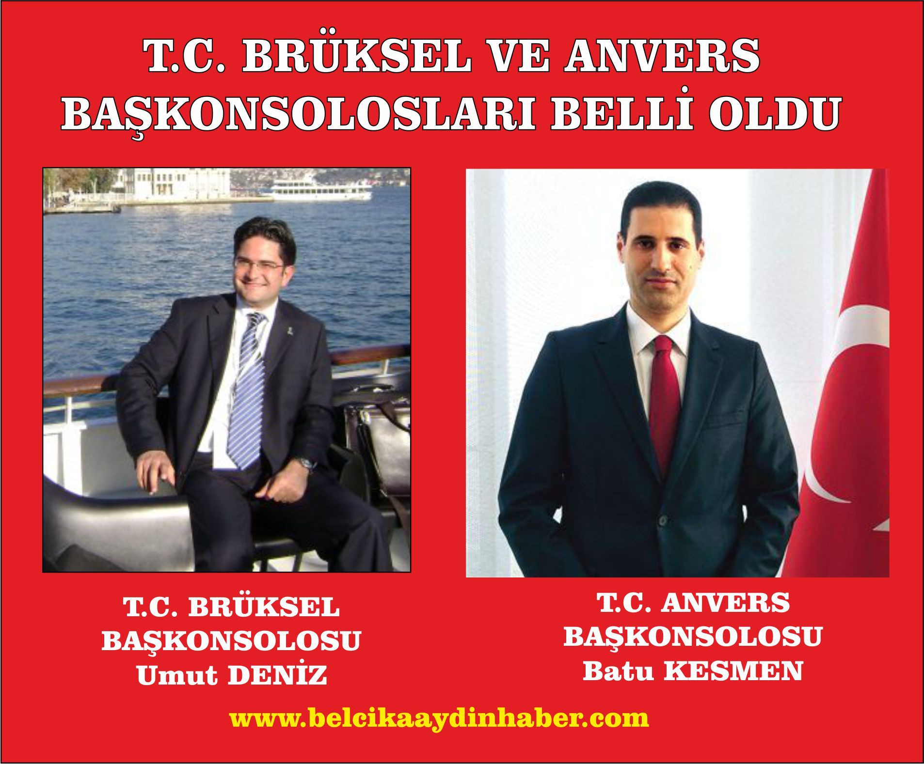 T.C. BRÜKSEL VE ANVERS YENİ BAŞKONSOLOSLARI BELLİ OLDU