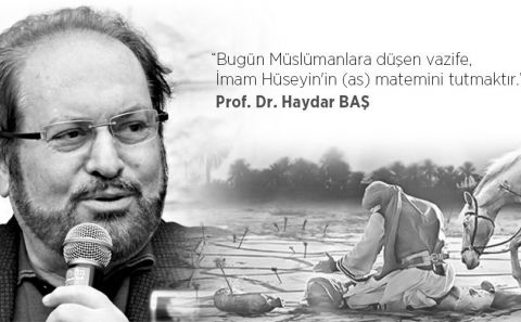 İmam Hüseyin ve On Muharrem Günü / Merhum Prof. Dr. Haydar Baş 
