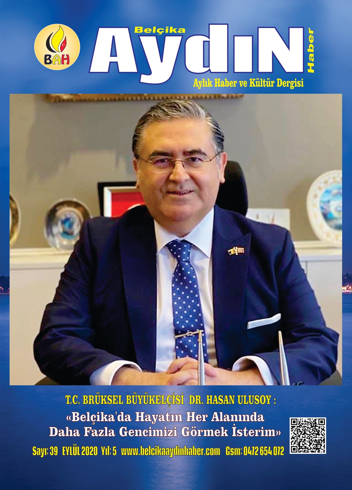 ~~T.C. Brüksel Büyükelçisi Dr. Hasan ULUSOY : «Belçika'da Hayatın Her Alanında Daha Fazla Gencimizi Görmek İsterim»