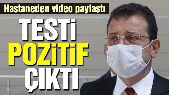 Son dakika… Ekrem İmamoğluâ€™nun corona virüsü testi pozitif çıktı
