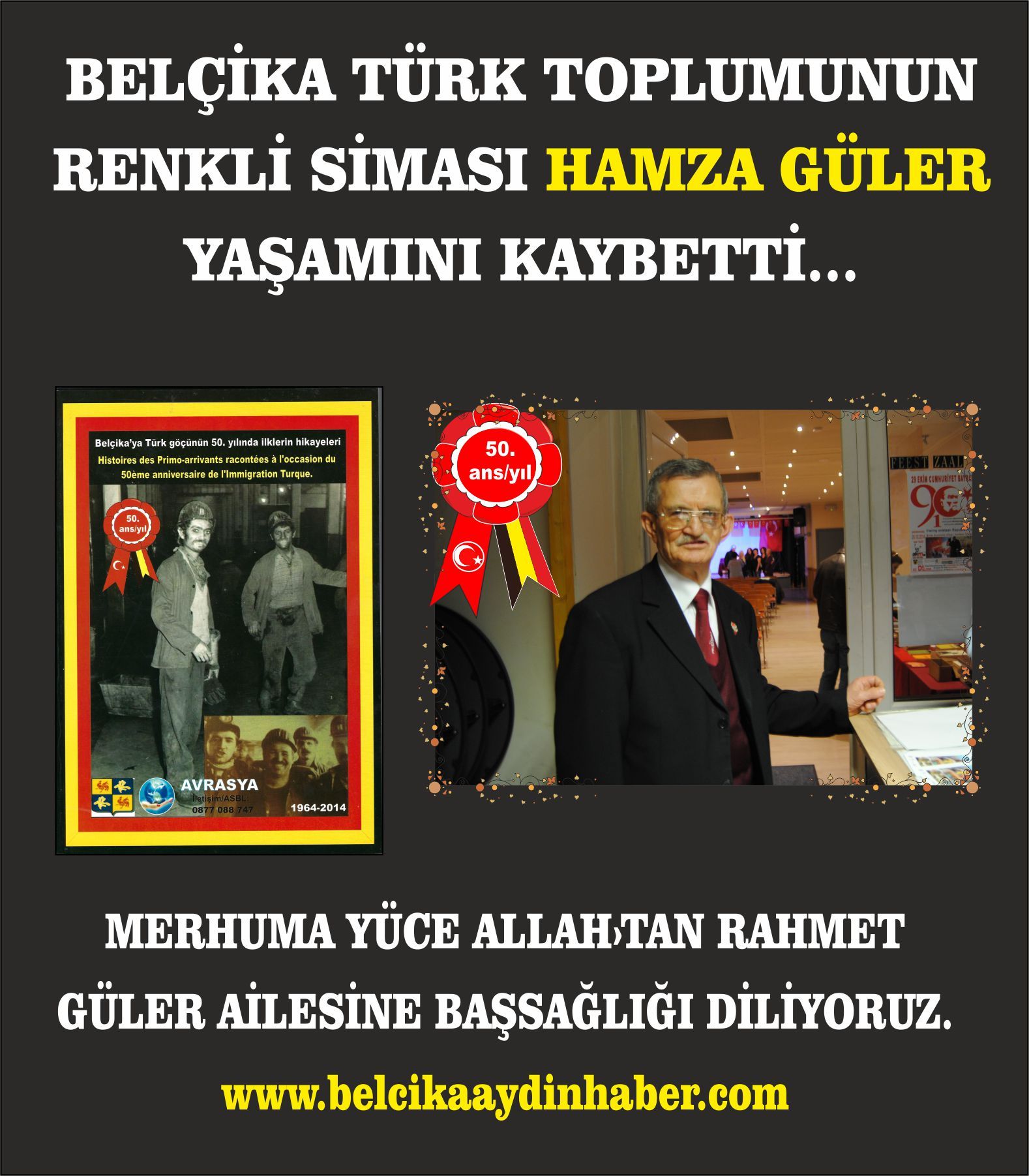 BELÇİKA TÜRK TOPLUMUNUN RENKLİ SİMASI HAMZA GÜLER YAŞAMINI KAYBETTİ...