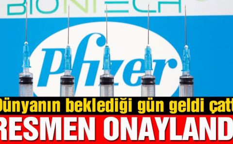 FDAâ€™dan Pfizer-BioNTech aşısına onay çıktı