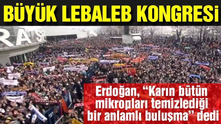 AKPâ€™den â€˜Büyük Lebaleb Kongresiâ€™