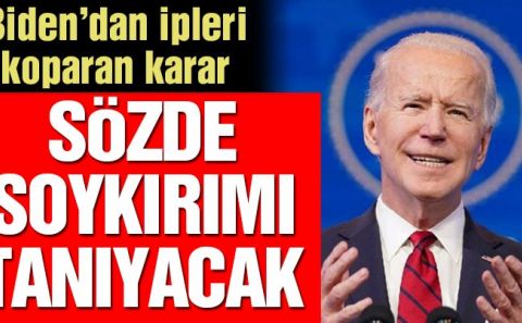 Bidenâ€™dan son dakika hamlesi: Sözde Ermeni soykırımını tanıyacak