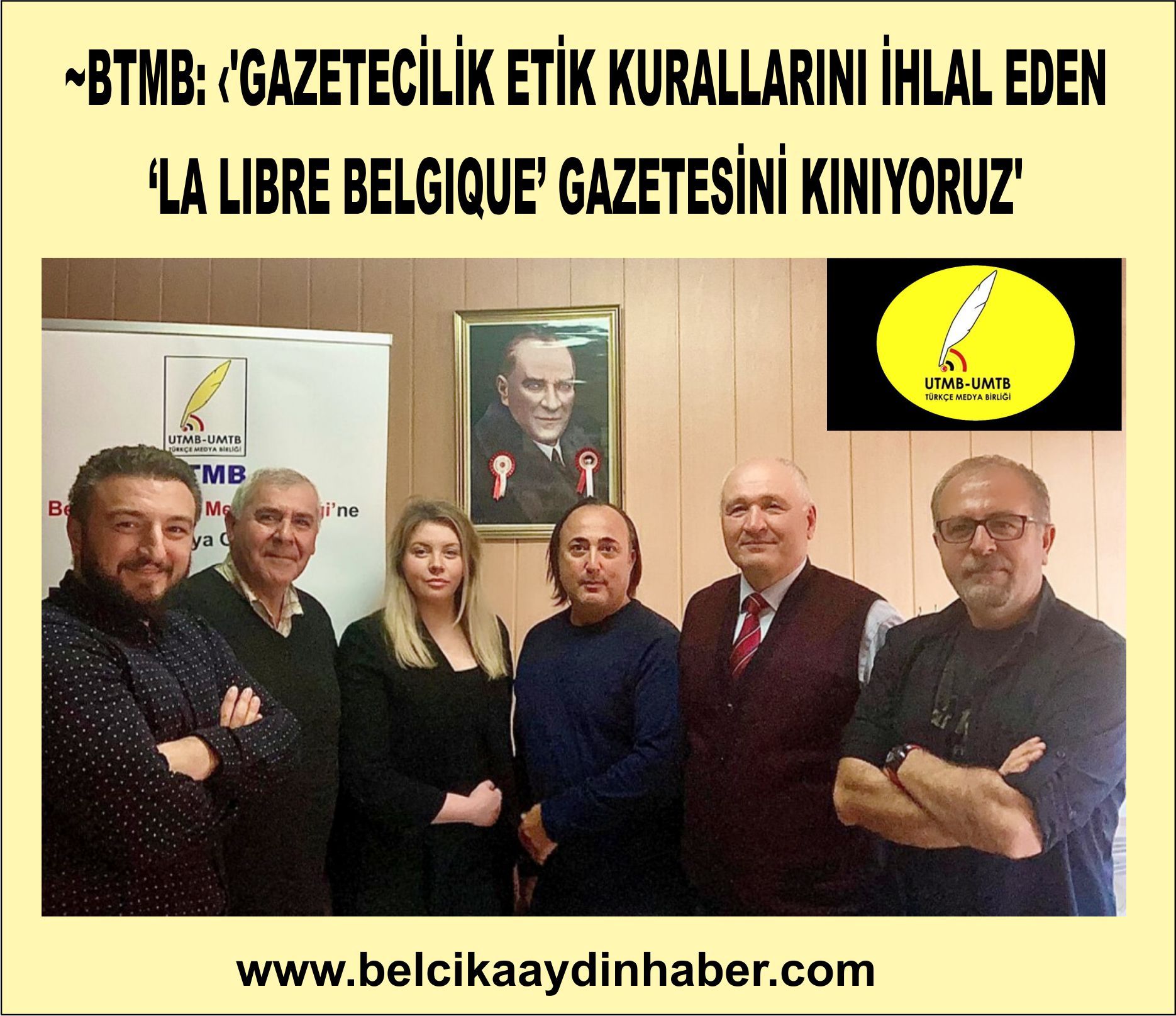 ~BTMB: ''GAZETECİLİK ETİK KURALLARINI İHLAL EDEN â€˜LA LIBRE BELGIQUEâ€™ GAZETESİNİ KINIYORUZ''
