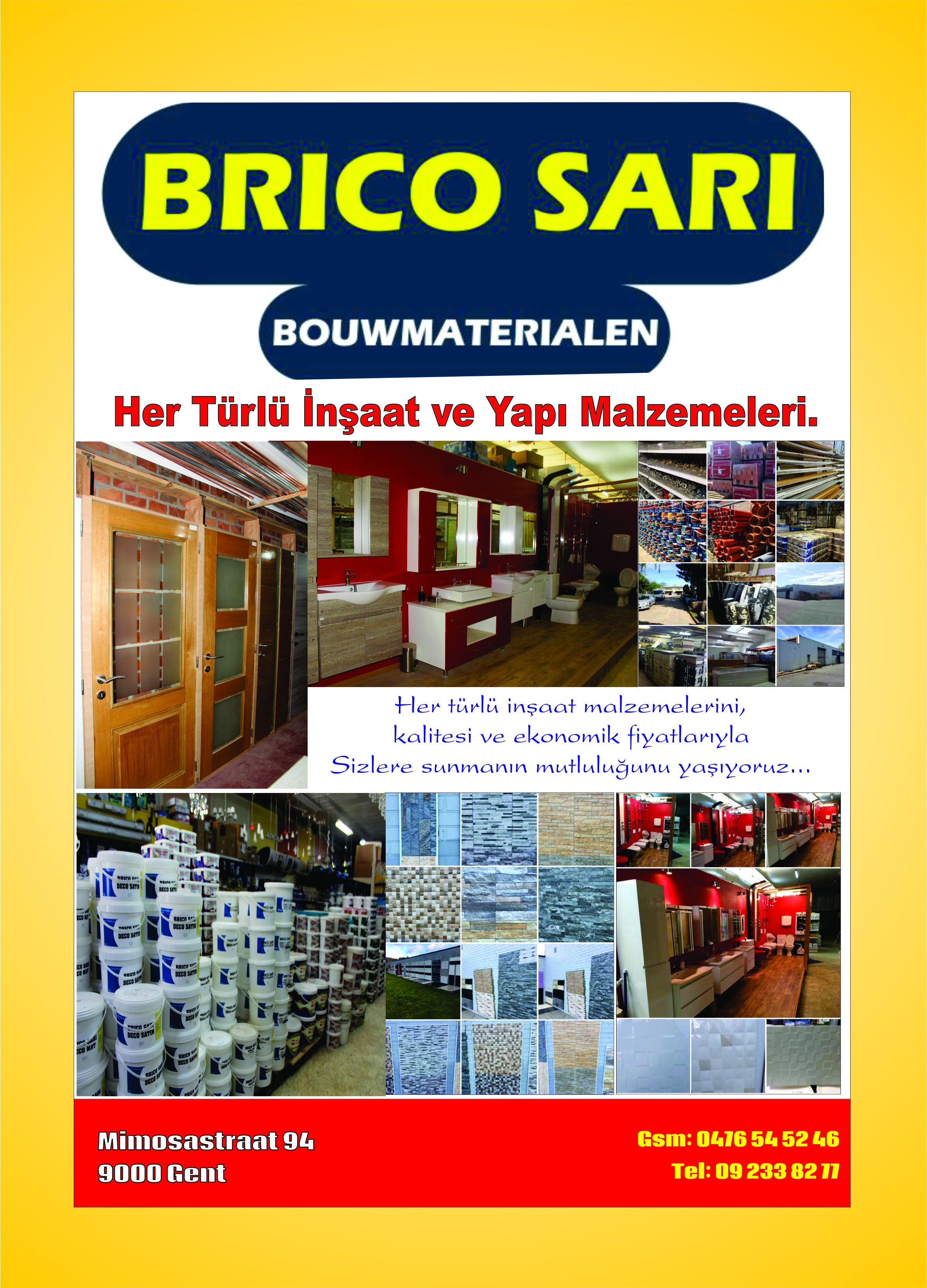SARI BRICO BİR AVRUPA MARKASIDIR...