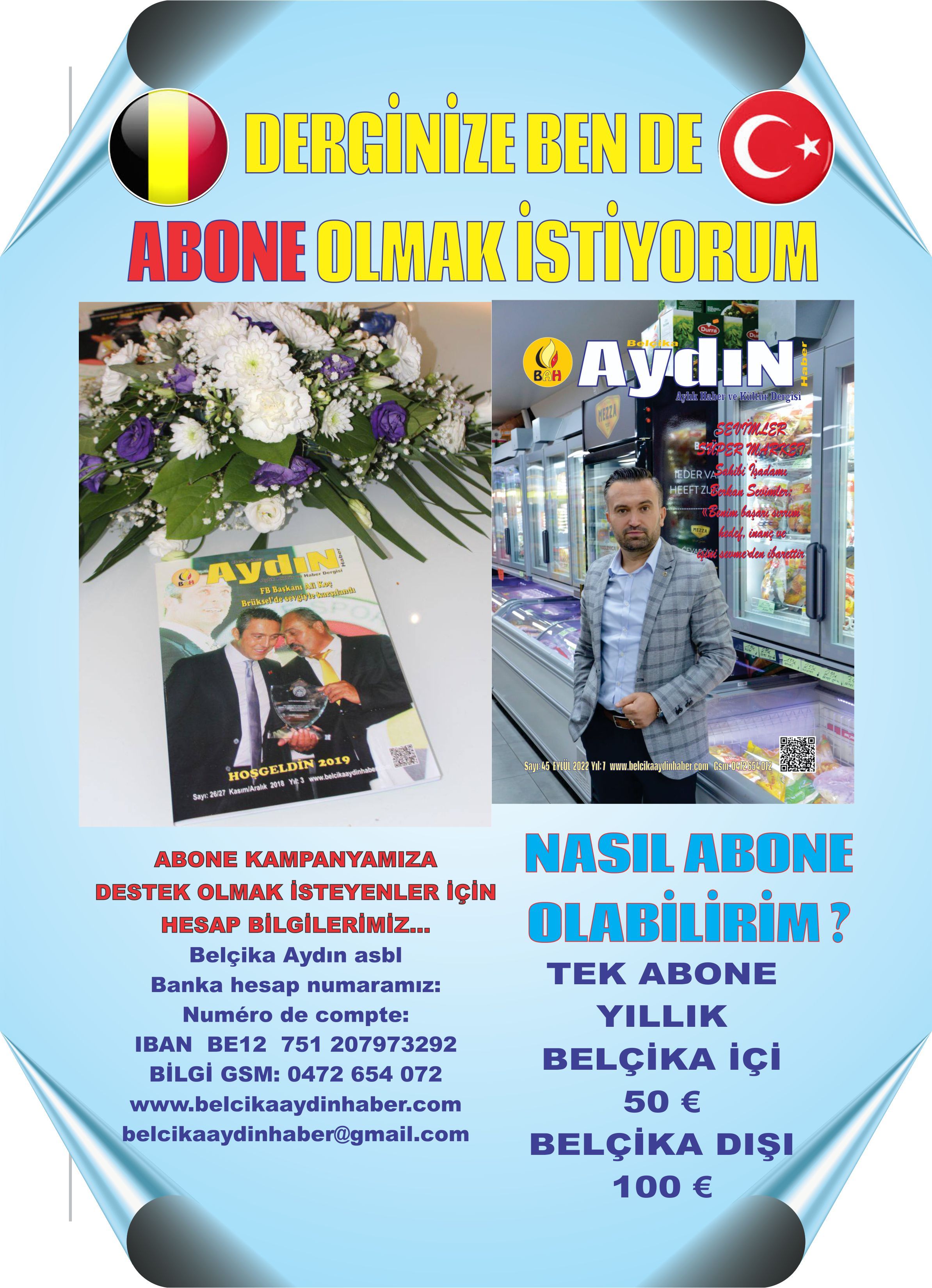 BELÇİKA AYDIN HABER DERGİMİZE 'ABONE OLUN' AVRUPA'NIN BAŞKENTİNDE GÜZEL TÜRKÇEMİZİ YAŞATALIM