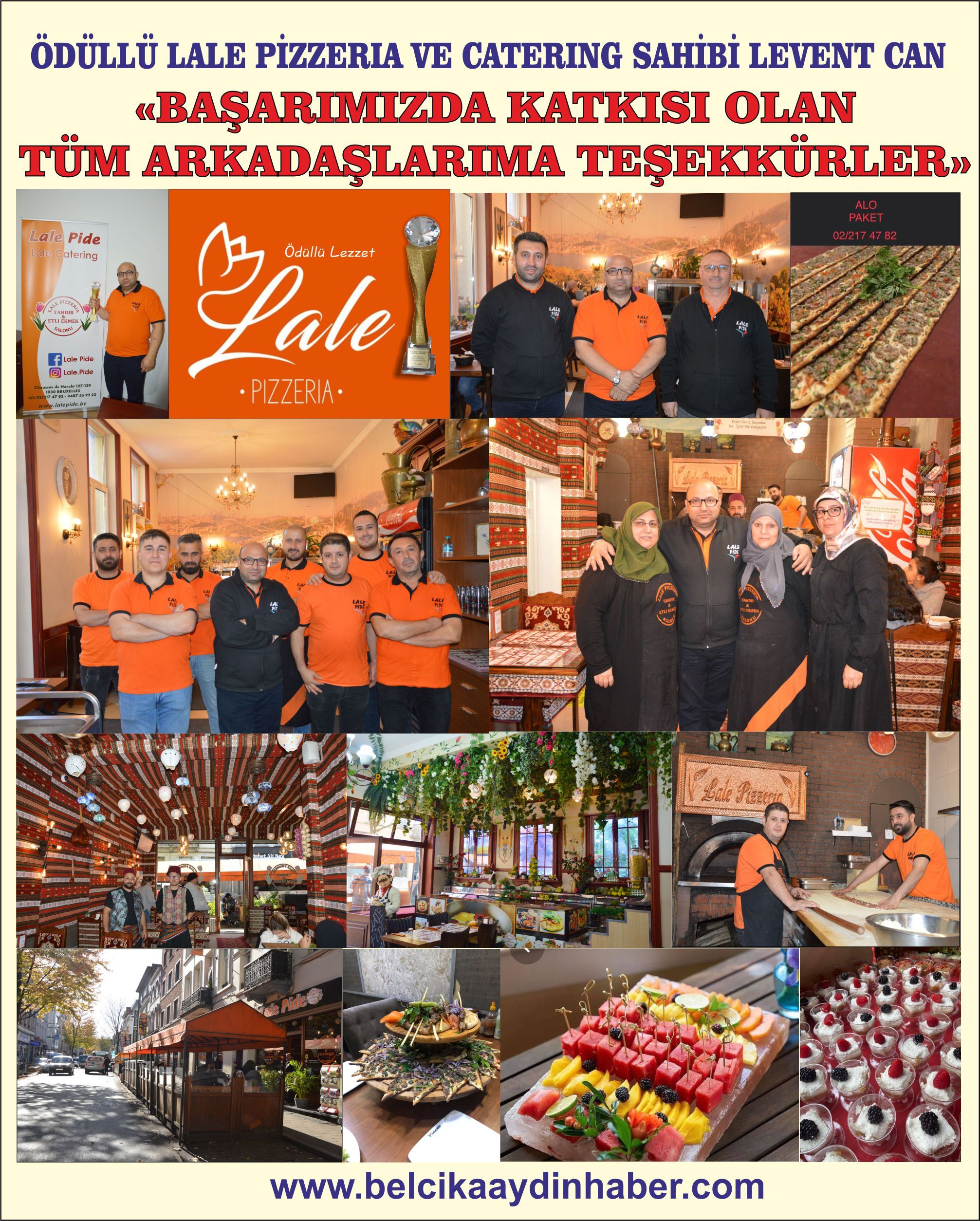 ~~ÖDÜLLÜ LALE PİZZERIA VE CATERING SAHİBİ LEVENT CAN: «BAŞARIMIZDA KATKISI OLAN TÜM ARKADAŞLARIMA TEŞEKKÜRLER»