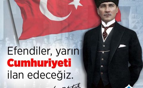 Atatürkâ€™ün Efendiler yarın cumhuriyeti ilan edeceğiz 