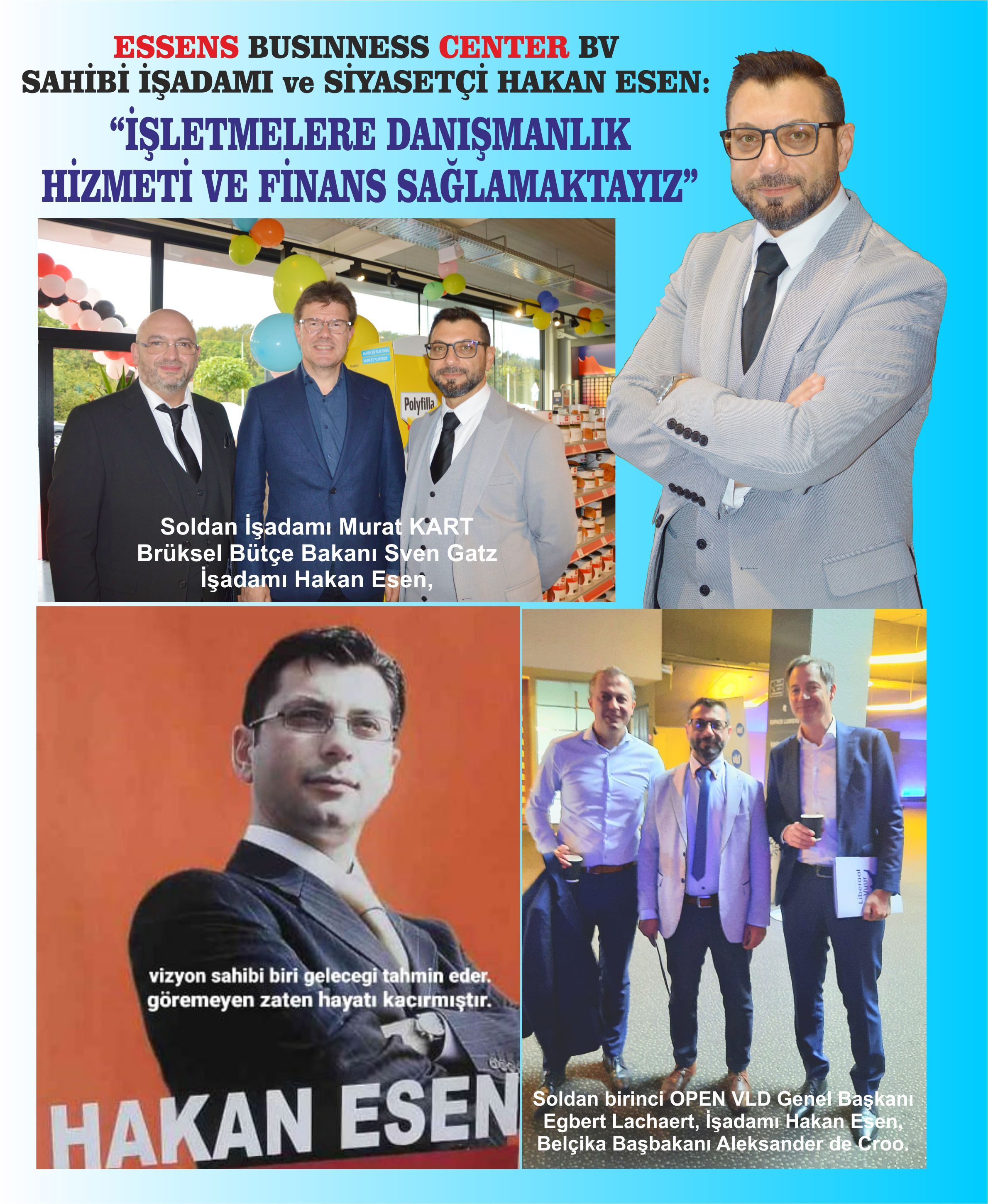 ESSENS BUSINNESS CENTER BV SAHİBİ HAKAN ESEN: â€œİŞLETMELERE DANIŞMANLIK HİZMETİ VE FİNANS SAĞLAMAKTAYIZâ€ 