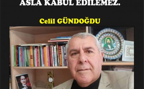 SİYASETİN ‘EVRAS YASASIYLA İNANÇ, DÜŞÜNCE VE BİLME KARŞI DAYATMASI ASLA KABUL EDİLEMEZ. Celil GÜNDOĞDU