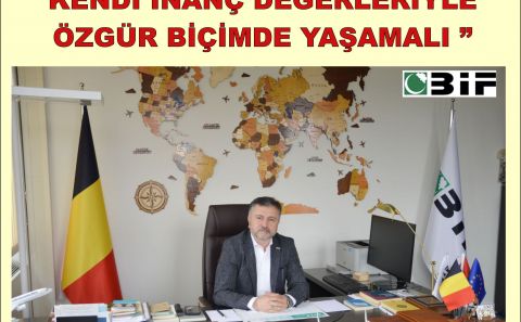 BIF BAŞKANI MUHAMMED ÜNAL: “HER TOPLUM KENDİ İNANÇ DEĞERLERİYLE ÖZGÜR BİÇİMDE YAŞAMALI”