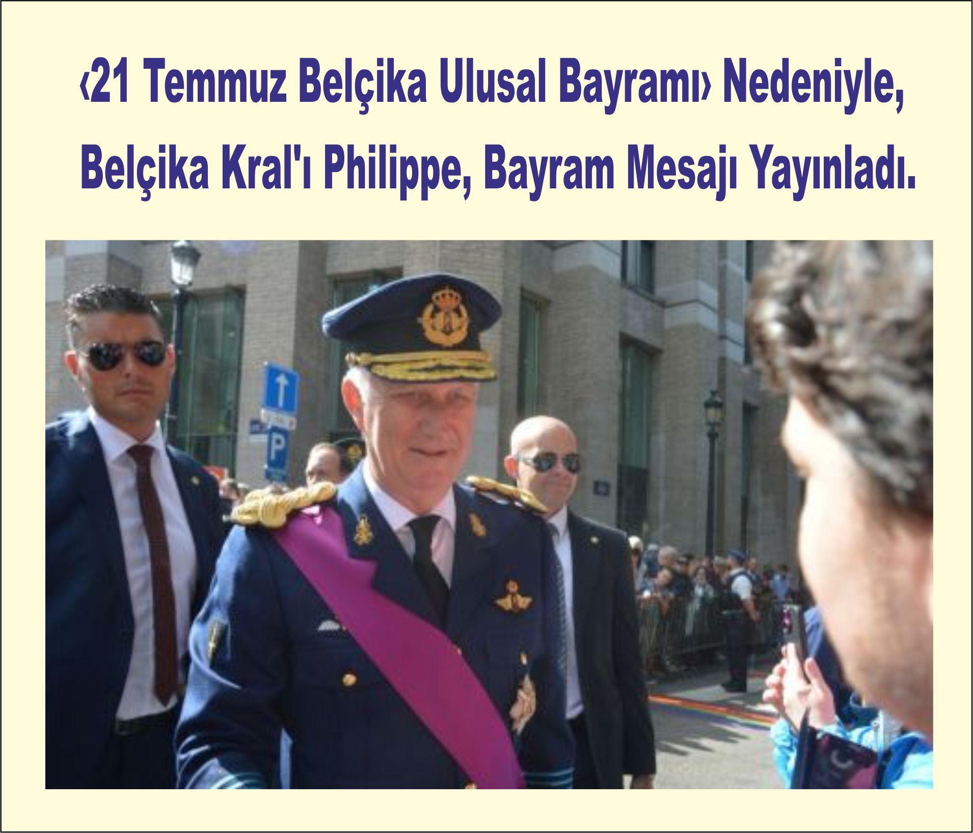 ‹21 Temmuz Belçika Ulusal Bayramı› Nedeniyle, Belçika Kral'ı Philippe, Bayram Mesajı Yayınladı.