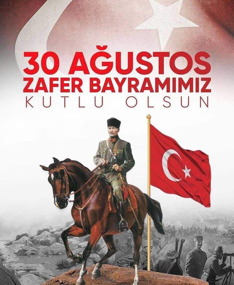 30 AĞUSTOS ZAFER BAYRAMINIZ KUTLU OLSUN