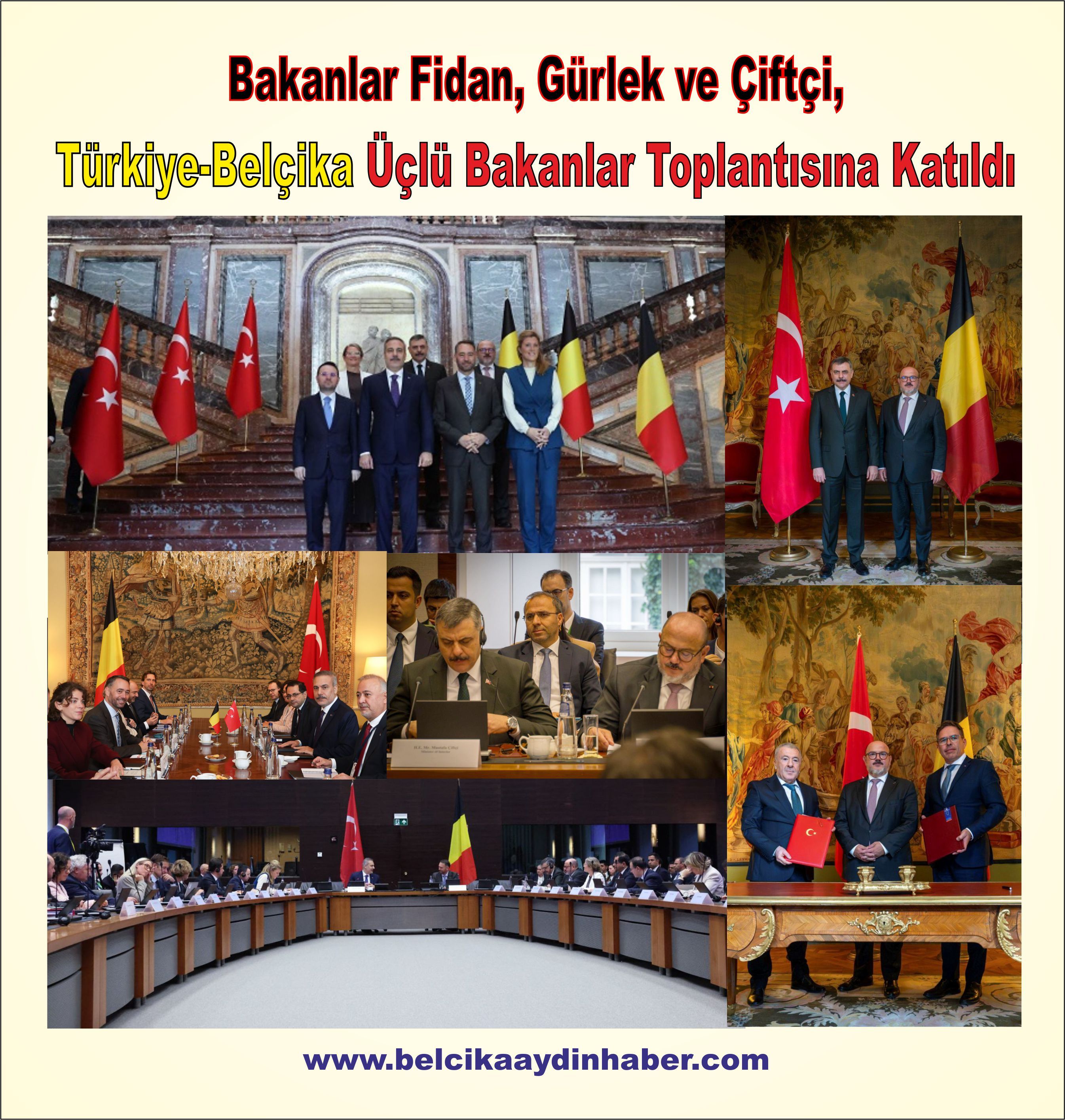 Bakanlar Fidan, Gürlek ve Çiftçi, Türkiye-Belçika üçlü bakanlar toplantısına katıldı